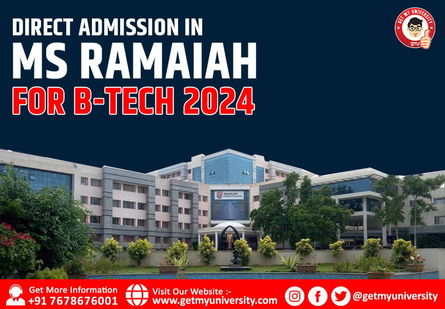 Direct Admission in MS Ramaiah for B.Tech 2025