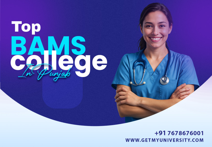 Top BAMS Colleges in Punjab: Eligibility, Colleges, and Process