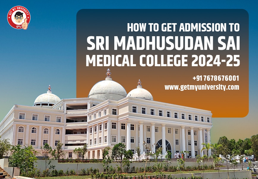 How To Get Admission To Sri Madhusudan Sai Medical College