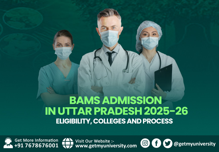 BAMS Admission in Uttar Pradesh 2025-26: Eligibility, Colleges, and Process