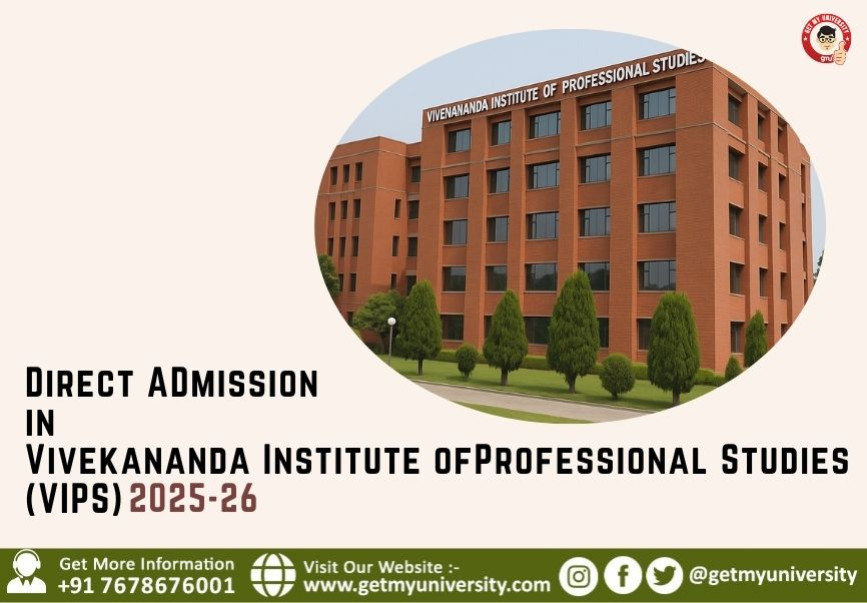 Direct Admission in Vivekananda Institute of Professional Studies (VIPS)